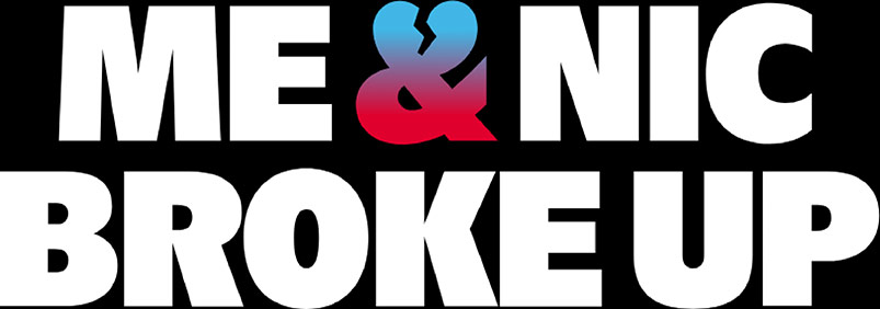Me & Nic Broke Up logo